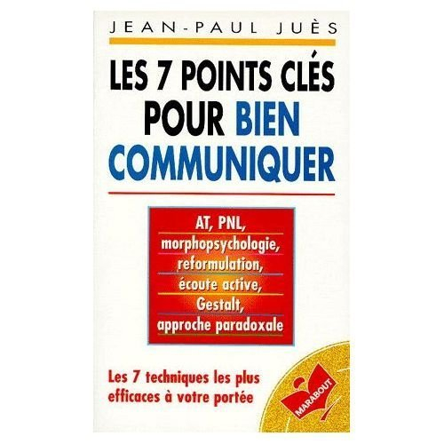 Les 7 points-clés pour bien communiquer