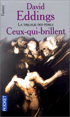 La trilogie des périls. Vol. 2. Ceux qui brillent
