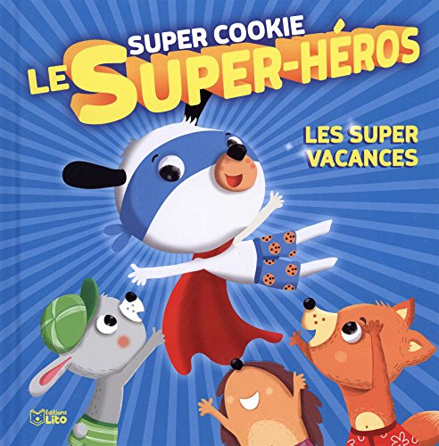 Super Cookie le super-héros. Vol. 2. Les super vacances