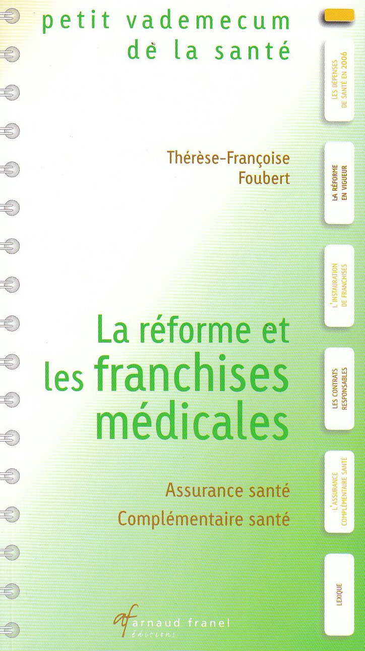 La réforme et les franchises médicales: Petit vademecum de la santé