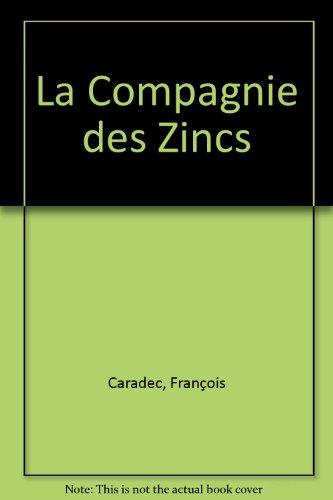 La compagnie des zincs