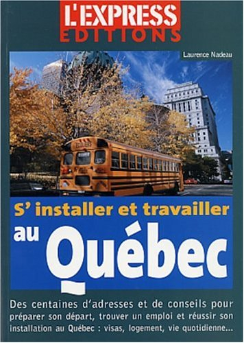S'installer et travailler au Québec