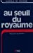 Au seuil du royaume