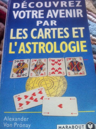 Découvrez votre avenir par les cartes et l'astrologie
