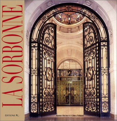 La Sorbonne : quand la pensée rayonne. La Sorbonne : the radiancy of thought