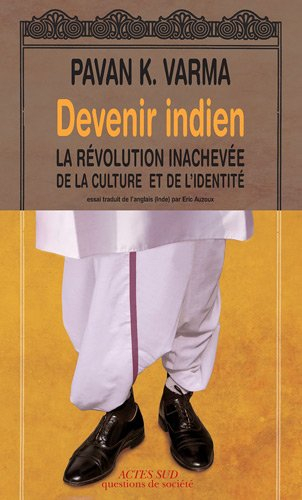 Devenir indien : la révolution inachevée de la culture et de l'identité