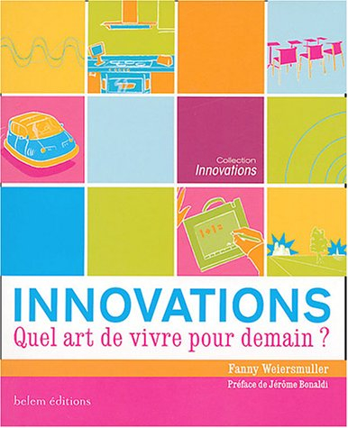 Innovations : quel art de vivre pour demain ?