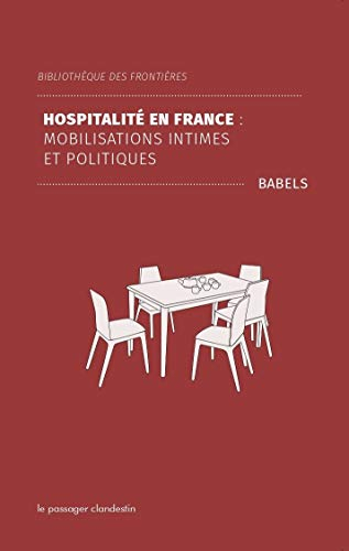 Hospitalité en France : mobilisations intimes et politiques