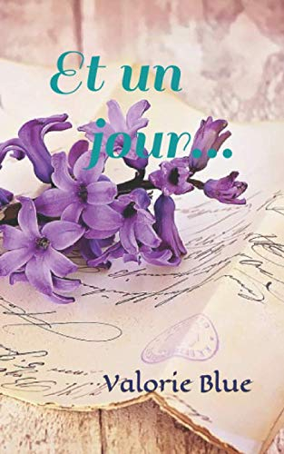 Et un jour...