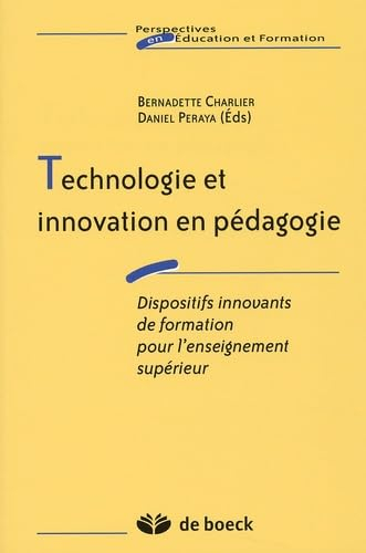 Technologie et innovation en pédagogie : dispositifs innovants de formation pour l'enseignement supé