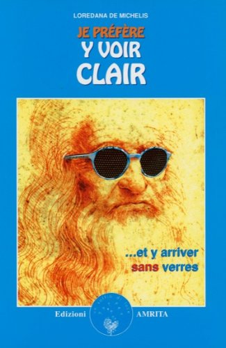 Je préfère y voir clair... et y arriver sans verres