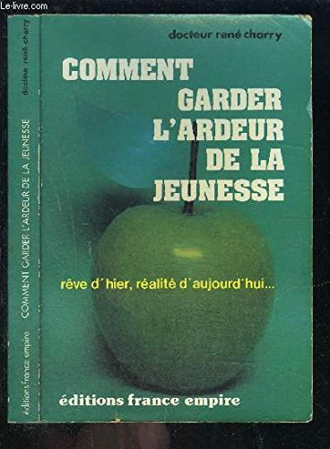 Comment garder l'ardeur de la jeunesse : rêve d'hier, rêve d'aujourd'hui