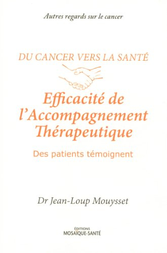 Du cancer vers la santé. Efficacité de l'accompagnement thérapeutique : des patients témoignent