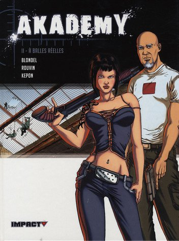 Akademy. Vol. 2. A balles réelles