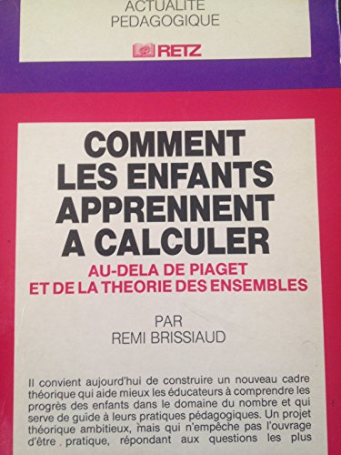 Comment les enfants apprennent à calculer : au-delà de Piaget et de la théorie des ensembles