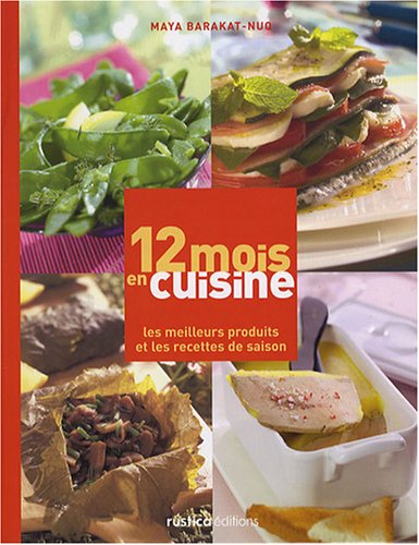 12 mois en cuisine : les meilleurs produits et les recettes de saison