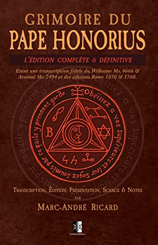 Grimoire du Pape Honorius: l'édition complète & définitive