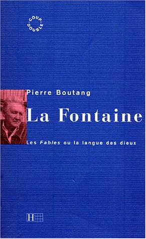 La Fontaine : les fables ou la langue des dieux