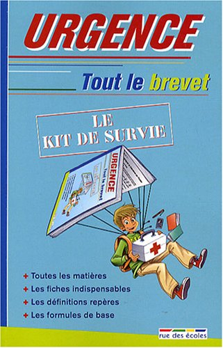 Urgence tout le brevet : le kit de survie
