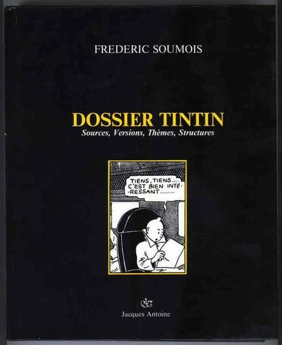 Dossier Tintin : sources, versions, thèmes, structures