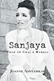 Sanjaya: Pour un Chai à Mumbai