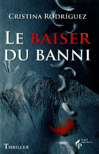 Le baiser du banni : thriller