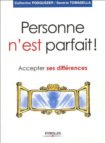 Personne n'est parfait ! : accepter ses différences