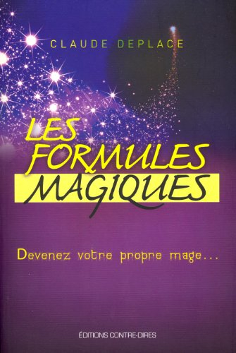 Les formules magiques : devenez votre propre mage...