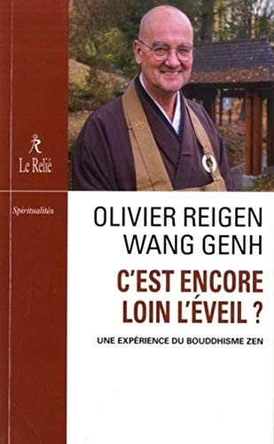 C'est encore loin l'éveil ? : une expérience du bouddhisme zen