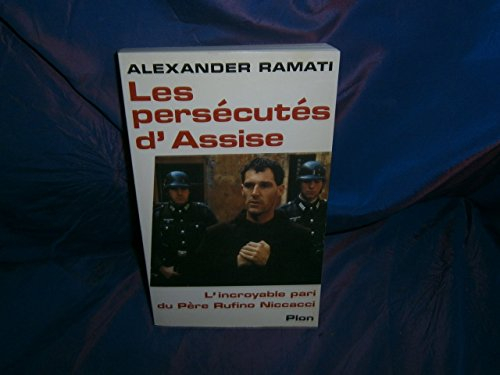 Les Persécutés d'Assise : l'incroyable pari du père Rufino Niccacci