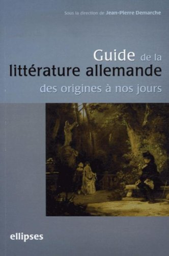 Guide de la littérature allemande des origines à nos jours