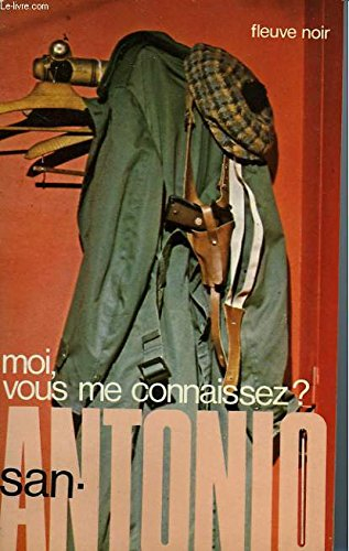 moi, vous me connaissez ?