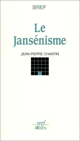 Le jansénisme : entre hérésie imaginaire et résistance catholique (XVIIe-XIXe siècle)