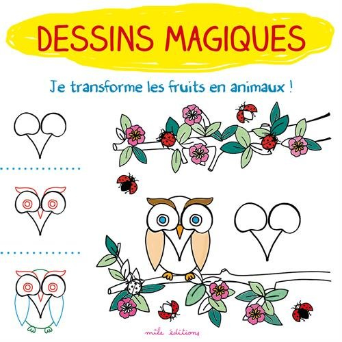 Dessins magiques : je transforme les fruits en animaux !