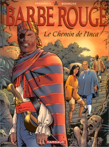 Barbe-Rouge. Vol. 26. Les chemins de l'Inca