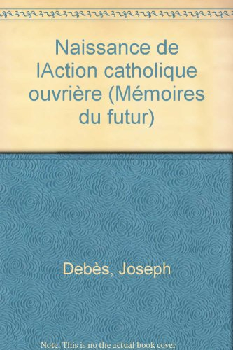 Naissance de l'action catholique ouvrière