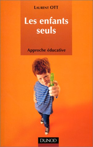 Les enfants seuls : approche éducative