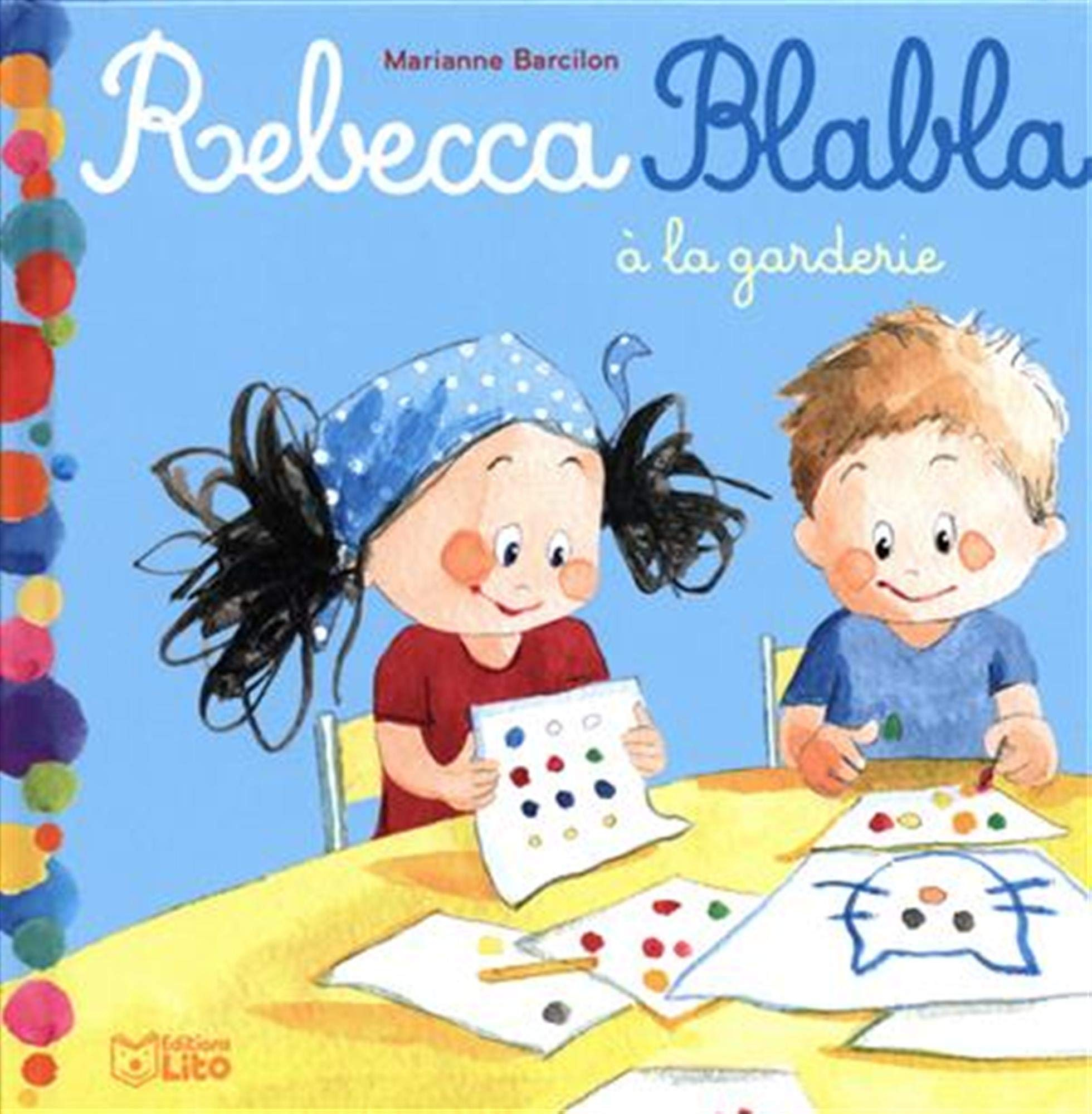Rebecca Blabla. Vol. 9. Rebecca Blabla à la garderie