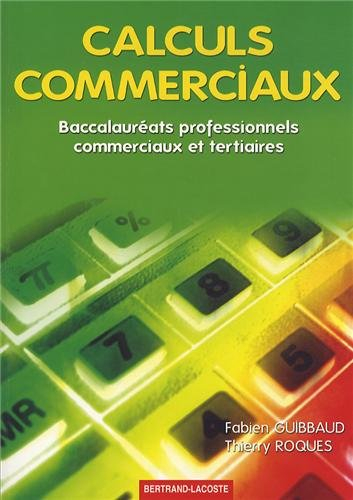 Calculs commerciaux : baccalauréats professionnels commerciaux et tertiaires
