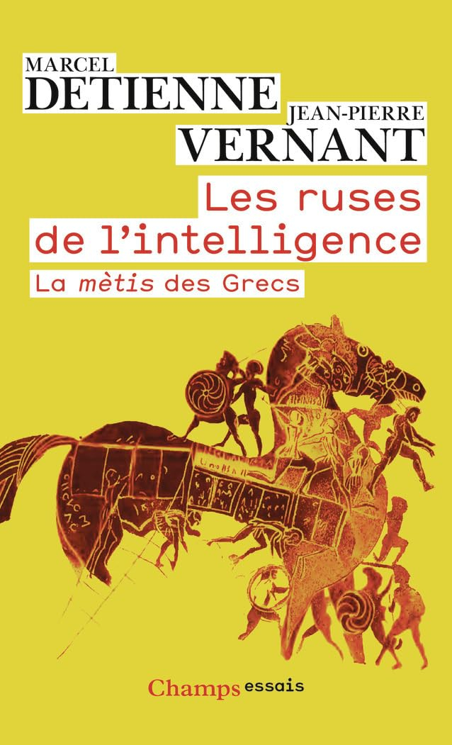 Les ruses de l'intelligence : la mètis des Grecs