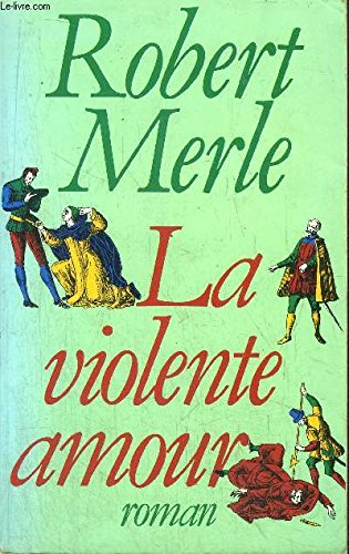 la violente amour / roman