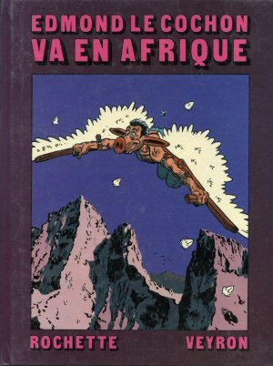 Edmond le cochon. Vol. 2. Edmond le cochon va en Afrique