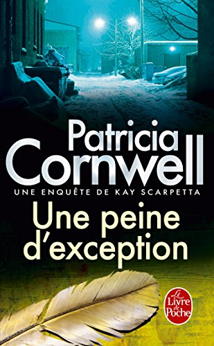 Une enquête de Kay Scarpetta. Une peine d'exception