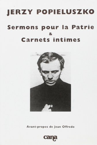 Sermons pour la Patrie. Carnets intimes