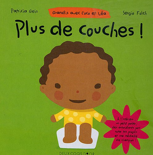 Grandis avec Coco et Léa. Plus de couches !