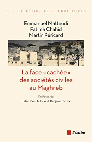 La face cachée des sociétés civiles au Maghreb : un espoir pour demain ?