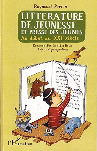 Littérature de jeunesse et presse des jeunes au début du XXIe siècle : esquisse d'un état des lieux,