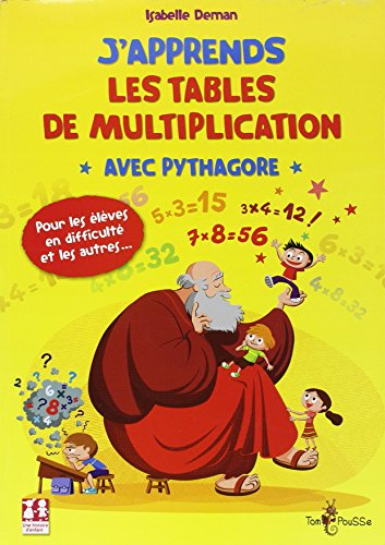 J'apprends les tables de multiplication avec Pythagore : pour les élèves en difficulté et les autres