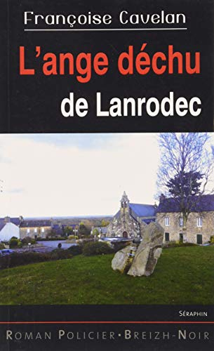 Séraphin. L'ange déchu de Lanrodec