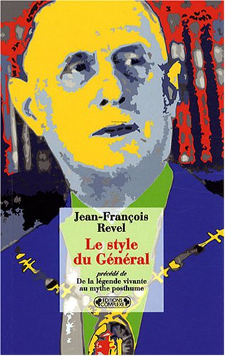Le style du Général : 1959. De la légende vivante au mythe posthume : 1988